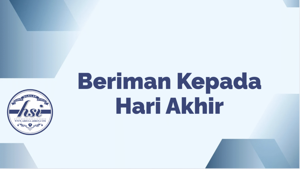 Beriman Kepada Hari Akhir